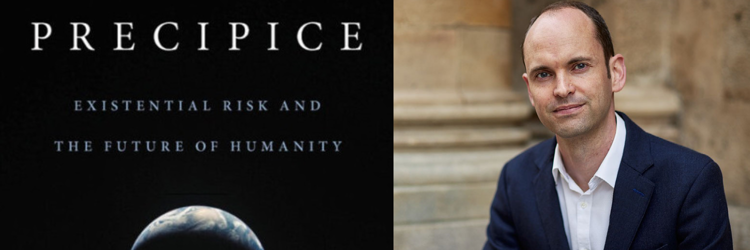 The Precipice: Existential Risk and the Future of Humanity